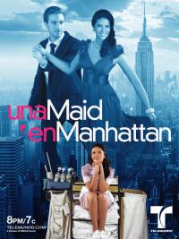 Госпожа Горничная (2011) Una Maid en Manhattan смотреть онлайн