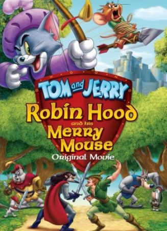 Том и Джерри: Робин Гуд и мышь-весельчак (2012) онлаин